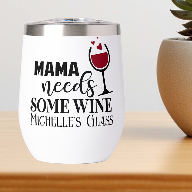 Mama needs some Wine Personalised Mother (Creator Uploaded)