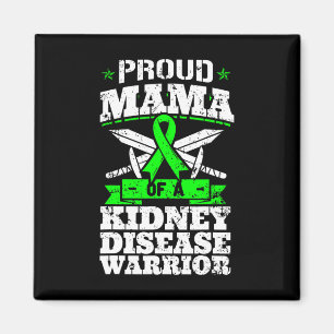Mama Of A Kidney Disease Warrior Ckd Awareness Mum Magnet
