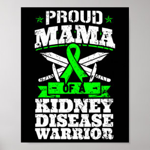Mama Of A Kidney Disease Warrior Ckd Awareness Mum Poster