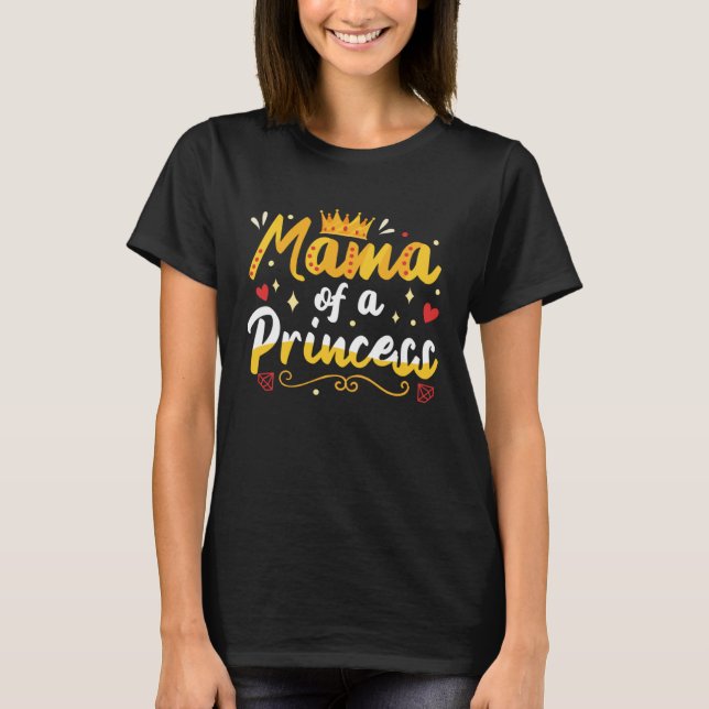 Mama Of A Princess Mom And Daughter Matching Mothe T-Shirt (Front)