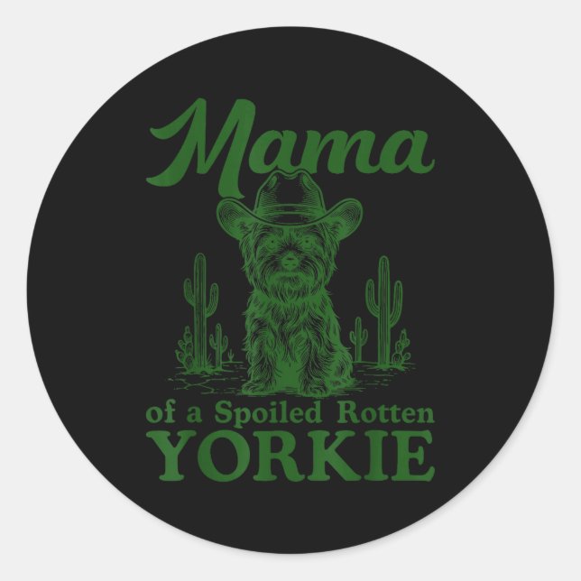 Mama Of A Siled Rotten Yorkie Western Cowboy Dog L Classic Round Sticker (Front)