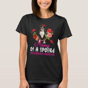 Mama Of A Spoiled Entlebucher Mountain Cute Dog Fl T-Shirt