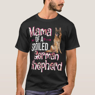 Mama Of A Spoiled German Shepherd Mother's Day Flo T-Shirt