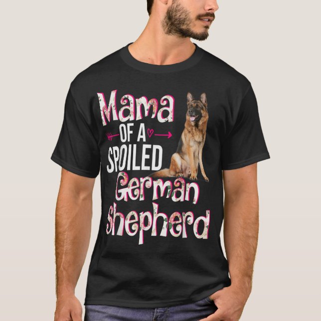 Mama Of A Spoiled German Shepherd Mother's Day Flo T-Shirt (Front)