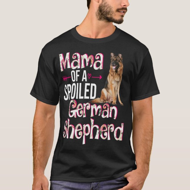 Mama Of A Spoiled German Shepherd Mother's Day Flo T-Shirt (Front)
