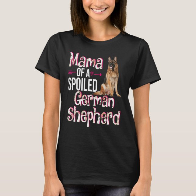 Mama Of A Spoiled German Shepherd Mother's Day Flo T-Shirt (Front)