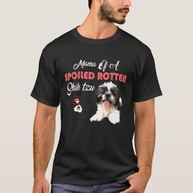 Mama Of A Spoiled Rotten Shih Tzu Dog T-Shirt (Front)