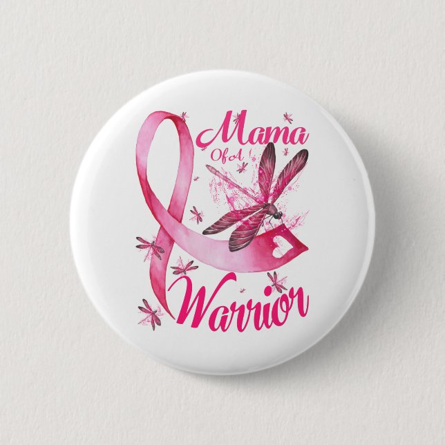 Mama Of A Warrior Dragonfly Breast Cancer Awarenes 6 Cm Round Badge (Front)