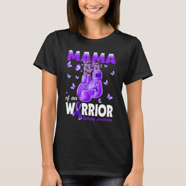 Mama Of A Warrior Epilepsy Awareness Boxing Gloves T-Shirt (Front)