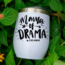 Mama of Drama #girlmom funny 