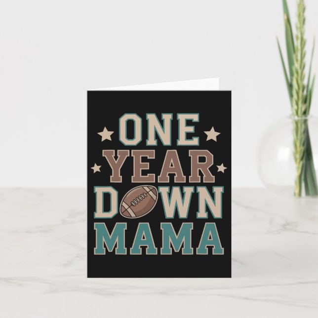 Mama Of The 1 Year Old Football 1st Year Down Birt Card (Front)