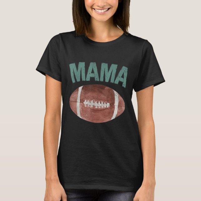 Mama Of The 1 Year Old Football 1st Year Down Birt T-Shirt (Front)
