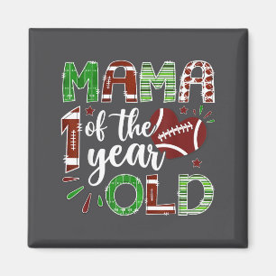 Mama Of The 1 Year Old Football First Birthday Boy Magnet