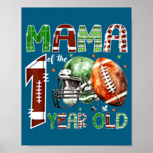 Mama Of The 1 Year Old Football Lover 1st Birthday Poster