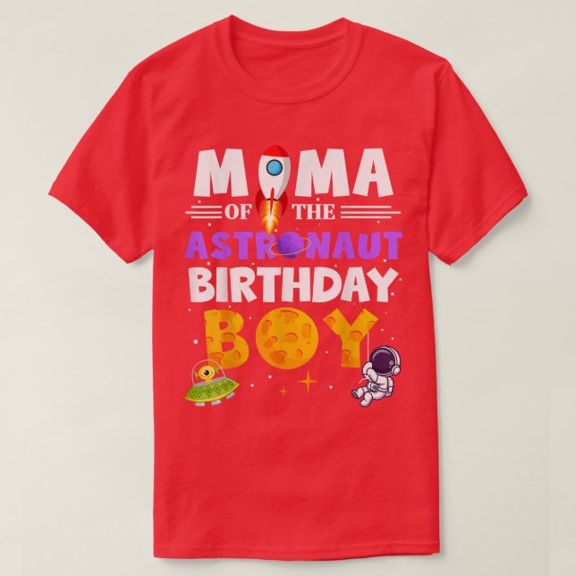 Mama of the Astronaut Boy Space Theme Birthday Par T-Shirt (Design Front)