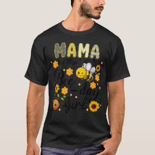 Mama Of The Bee-Day Girl Funny Bee Birthday T-Shirt