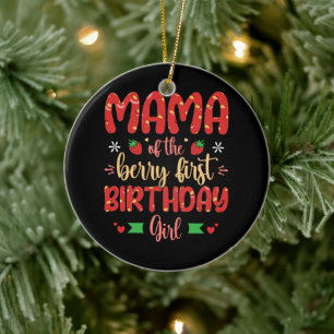 Mama Of The Berry First Birthday Girl Funny Mother Ceramic Ornament