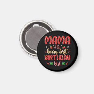 Mama Of The Berry First Birthday Girl Funny Mother Magnet