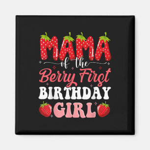 Mama Of The Berry First Birthday Of Girl Strawberr Magnet