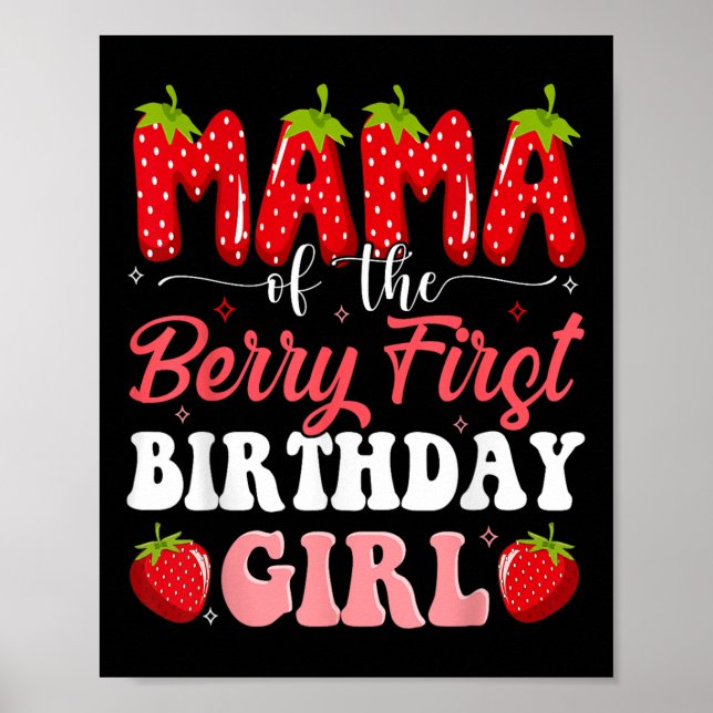 Mama Of The Berry First Birthday Of Girl Strawberr Poster (Front)