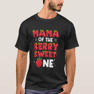 Mama Of The Berry Sweet One Strawberry Family Matc T-Shirt