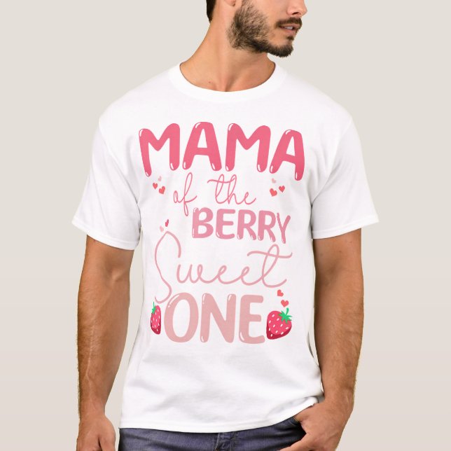 Mama Of The Berry Sweet One Strawberry First Birth T-Shirt (Front)