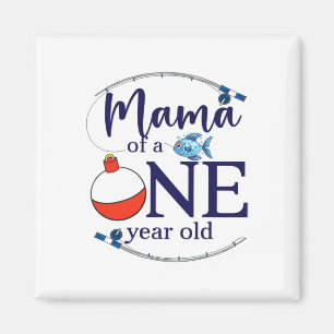 Mama Of The Big One Fishing Boy First Birthday Ofi Magnet