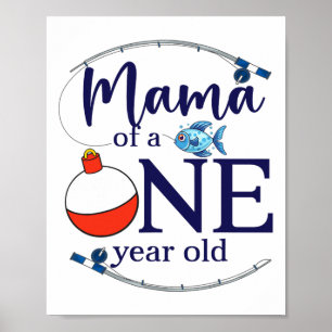 Mama Of The Big One Fishing Boy First Birthday Ofi Poster
