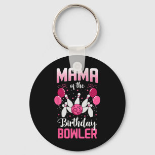 Mama Of The Birthday Bowler Bowling Family Bday Pa Key Ring