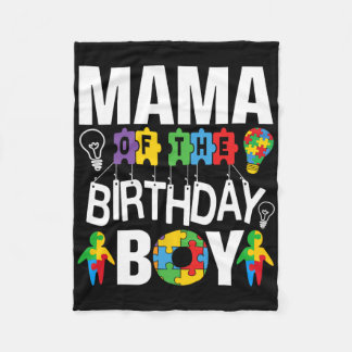 Mama Of The Birthday Boy Autism Mom  Fleece Blanket
