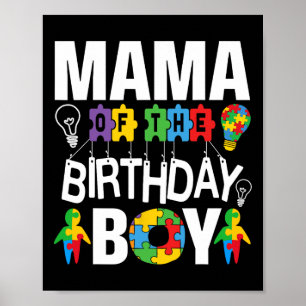 Mama Of The Birthday Boy Autism Mum Poster
