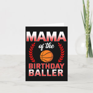Mama Of The Birthday Boy Bysketbyll Bday Celebrati Card