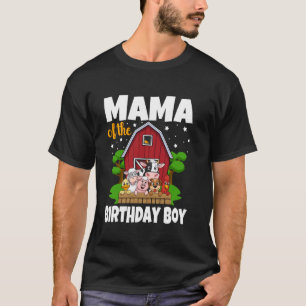Mama Of The Birthday Boy Farm Animal Bday Party Ce T-Shirt