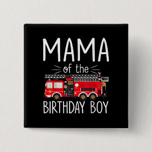 Mama of the Birthday Boy Fire Truck Firefighter Fa 15 Cm Square Badge