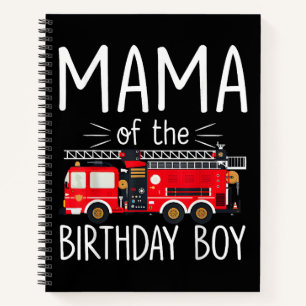 Mama of the Birthday Boy Fire Truck Firefighter Fa Notebook
