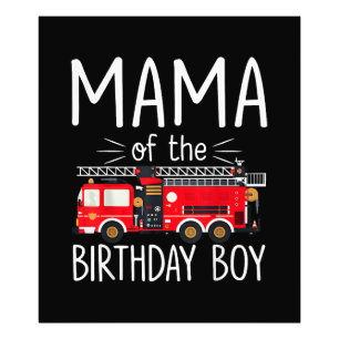 Mama of the Birthday Boy Fire Truck Firefighter Fa Photo Print