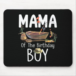 Mama Of The Birthday Boy Fishing Birthday Family M Mouse Pad