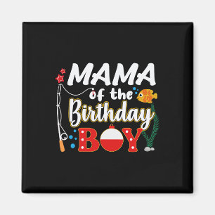 Mama Of The Birthday Boy Fishing Family Matching B Magnet