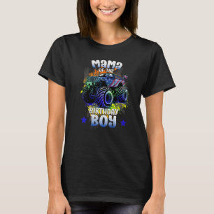 Mama Of The Birthday Boy  Monster Truck Birthday B T-Shirt