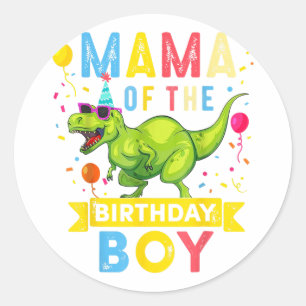 Mama Of The Birthday Boy T-rex Dinosaur Birthday F Classic Round Sticker