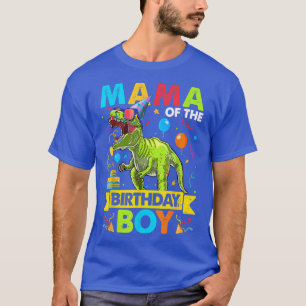 Mama Of The Birthday Boy TRe Dinosaur Birthday Par T-Shirt