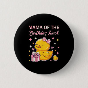 Mama Of The Birthday Duck Christmas Anime Party Ou 6 Cm Round Badge