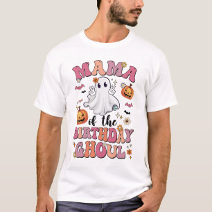 Mama Of The Birthday Ghoul Halloween Bday Boys Gir T-Shirt