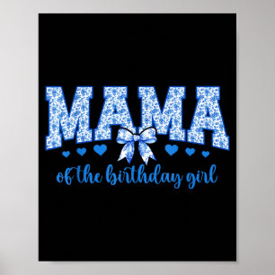 Mama of The Birthday Girl Blue Chinoiserie Floral Poster