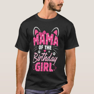 Mama Of The Birthday Girl Cat Kitty Family Matchin T-Shirt