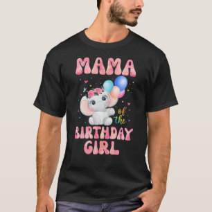 Mama of The Birthday Girl Elephant Mummy Mum 1st T-Shirt
