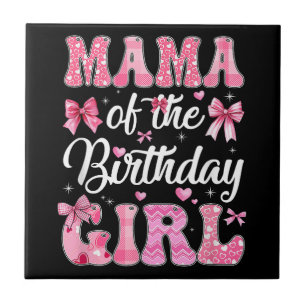 Mama Of The Birthday Girl Family Pink Coquette Bow Ceramic Tile