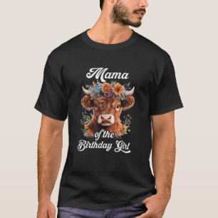 Mama Of The Birthday Girl Highland Cow Farm Family T-Shirt