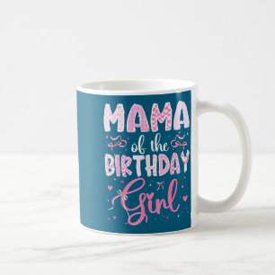 Mama Of The Birthday Girl Matching Nk Coquette Bow Coffee Mug