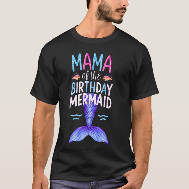 Mama Of The Birthday Mermaid Woman Mummy Family Pa T-Shirt (Front)